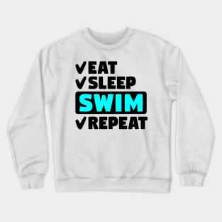 Eat, sleep, swim, repeat Crewneck Sweatshirt